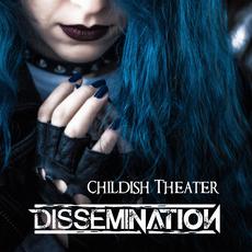Childish Theater mp3 Single by Dissemination