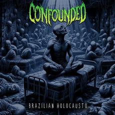 Brazilian Holocausto mp3 Album by Confounded
