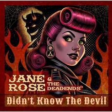 Didn't Know the Devil mp3 Album by Jane Rose & the Deadends