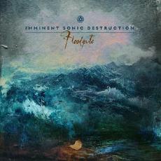 Floodgate mp3 Album by Imminent Sonic Destruction