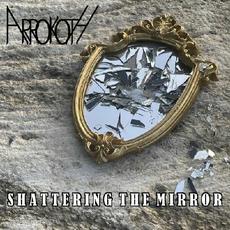 Shattering The Mirror mp3 Album by Arrokoth