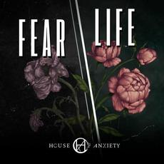 Fear // Life mp3 Album by House Of Anxiety