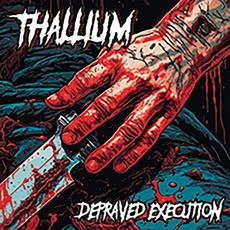 Depraved Execution mp3 Album by Thallium