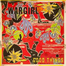Good Things mp3 Album by Wargirl
