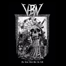 To Live and Die in LA mp3 Album by Violent By Nature