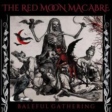 Baleful Gathering mp3 Album by The Red Moon Macabre
