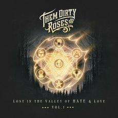 Lost In The Valley Of Hate & Love mp3 Album by Them Dirty Roses