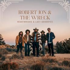 Heartbreaks & Last Goodbyes mp3 Album by Robert Jon & The Wreck