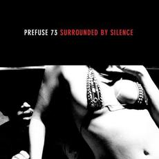 Surrounded by Silence mp3 Album by Prefuse 73
