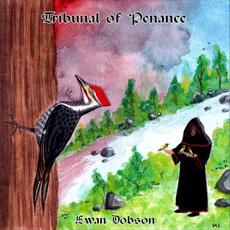 Tribunal of Penance mp3 Album by Ewan Dobson