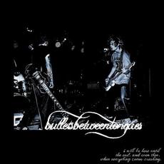 I will be there until the end, and even then, when everything comes crashing. mp3 Single by bulletsbetweentongues