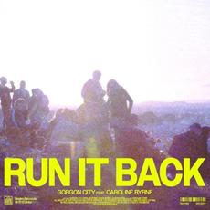 Run It Back (feat. Caroline Byrne) mp3 Single by Gorgon City