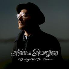 Dancing For The Moon mp3 Album by Adam Douglas