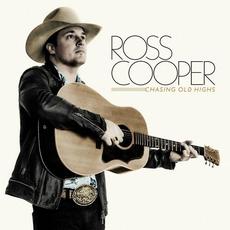 Chasing Old Highs (Deluxe Edition) mp3 Album by Ross Cooper