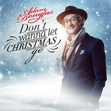 Don't Wanna Let Christmas Go mp3 Single by Adam Douglas