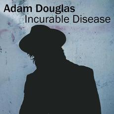 Incurable Disease mp3 Single by Adam Douglas