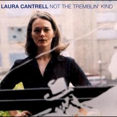 Not the Tremblin' Kind mp3 Album by Laura Cantrell