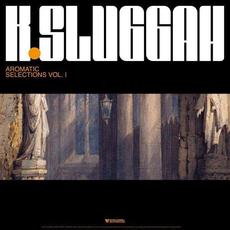 Aromatic Selections, Vol. 1 mp3 Album by K Sluggah