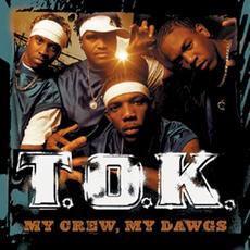 My Crew, My Dawgs mp3 Album by T.O.K.