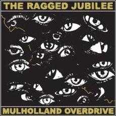 Mulholland Overdrive mp3 Album by The Ragged Jubilee