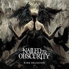 King Delusion mp3 Album by Nailed to Obscurity