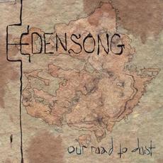 Our Road To Dust mp3 Album by Edensong