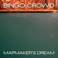 Mapmaker's Dream mp3 Single by Bingo Crowd