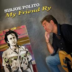 My Friend Ry mp3 Album by SirJoe Polito