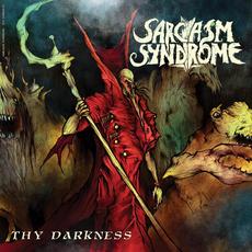 Thy Darkness mp3 Album by Sarcasm Syndrome