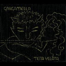 Teta Velata mp3 Album by Gargamella
