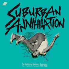 Suburban Annihilation – The California Hardcore Explosion From the City to the Beach: 1978–1983 mp3 Compilation by Various Artists