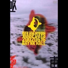 BUCK-TICK TOUR2002 WARP DAYS 20020616 BAY NK HALL mp3 Live by BUCK-TICK