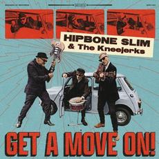 Get A Move On mp3 Album by Hipbone Slim & The Kneejerks