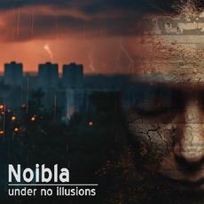 Under No Illusions mp3 Album by Noibla