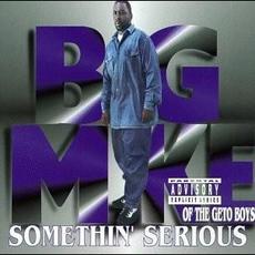 Somethin' Serious mp3 Album by Big Mike