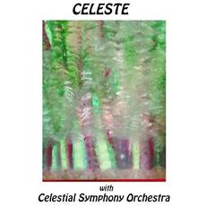 Celeste With Celestial Symphony Orchestra mp3 Album by Celeste (2)