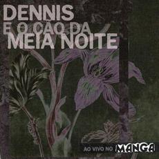 Ao Vivo No Manga mp3 Live by Dennis & o Cão da Meia-Noite