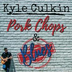 Pork Chops & Blues mp3 Album by Kyle Culkin