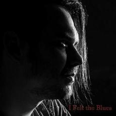 I Felt The Blues mp3 Album by Trap Saint