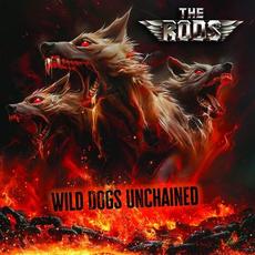 Wild Dogs Unchained mp3 Album by The Rods