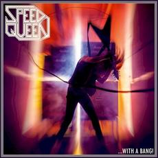 … With a Bang! mp3 Album by Speed Queen