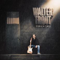 Sign of the Times mp3 Album by Walter Trout