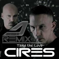 Take the Love (Decence Remix) mp3 Single by Cires