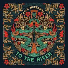 To The River mp3 Album by Kyle McKearney