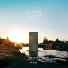 Chapter Three / Warm mp3 Album by Kai Engel