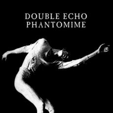Phantomime mp3 Album by Double Echo