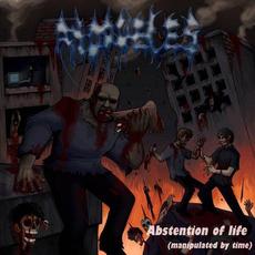 Abstention Of Life: Manipulated By Time mp3 Album by Anopheles