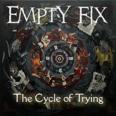 The Cycle of Trying mp3 Album by Empty Fix