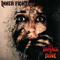 The Damage Is Done (Special Digital Edition) mp3 Album by Inner Fight