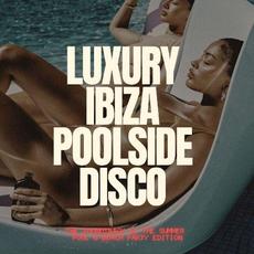 Luxury Ibiza Poolside Disco mp3 Compilation by Various Artists
